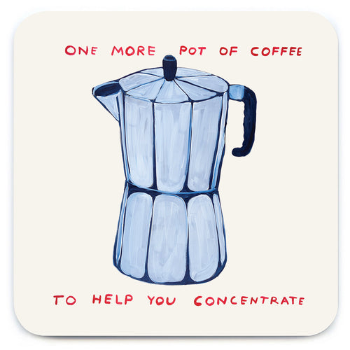 David Shrigley - 'One More Coffee ' Coaster
