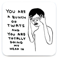David Shrigley - 'Bunch Of Twats' Coaster