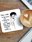David Shrigley - 'Bunch Of Twats' Coaster