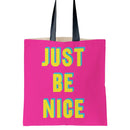 Real Hackney Dave - 'Just Be Nice' Tote