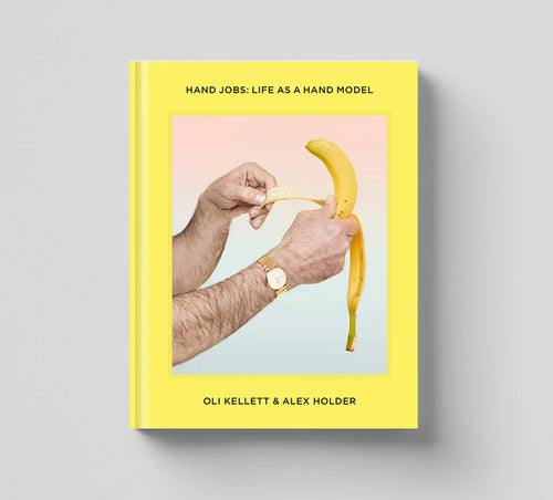 HOXTON MINI PRESS - Hand Jobs: Life as a hand model