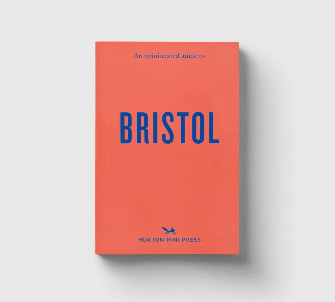 HOXTON MINI PRESS - An Opinionated Guide to Bristol