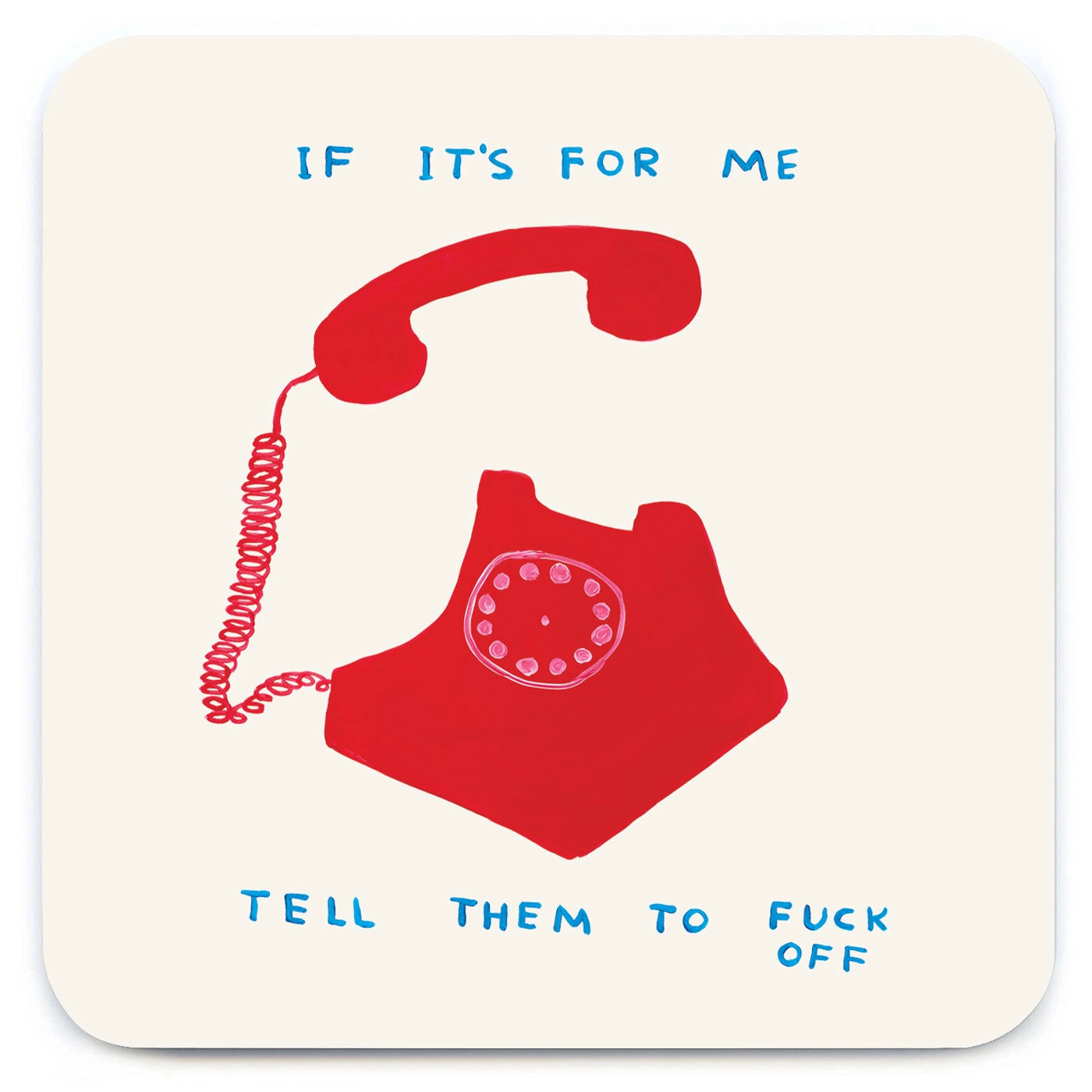 David Shrigley - 'F**K Off 'Coaster