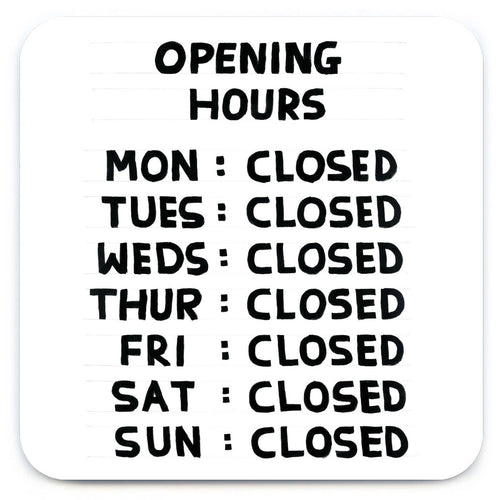 David Shrigley - 'Opening Hours' Coaster