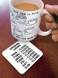David Shrigley - 'Opening Hours' Coaster