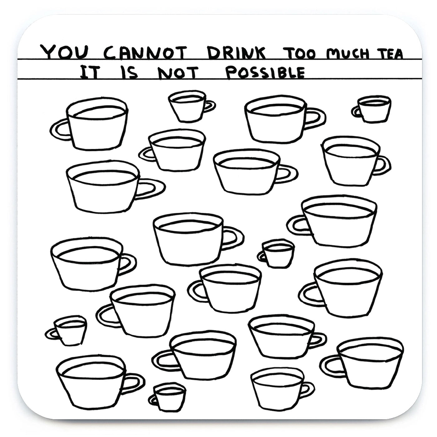 David Shrigley - 'Too Much Tea' Coaster