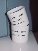 YAHYA STUDIO - LET'S STAY IN BED TOGETHER Cup