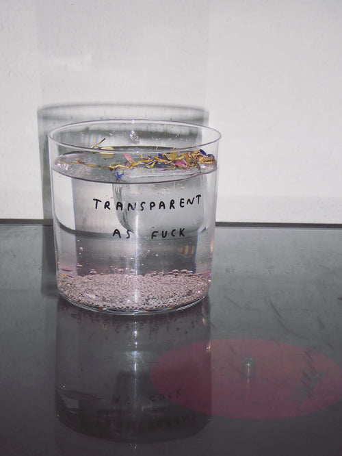 YAHYA STUDIO - TRANSPARENT AS FUCK Glass