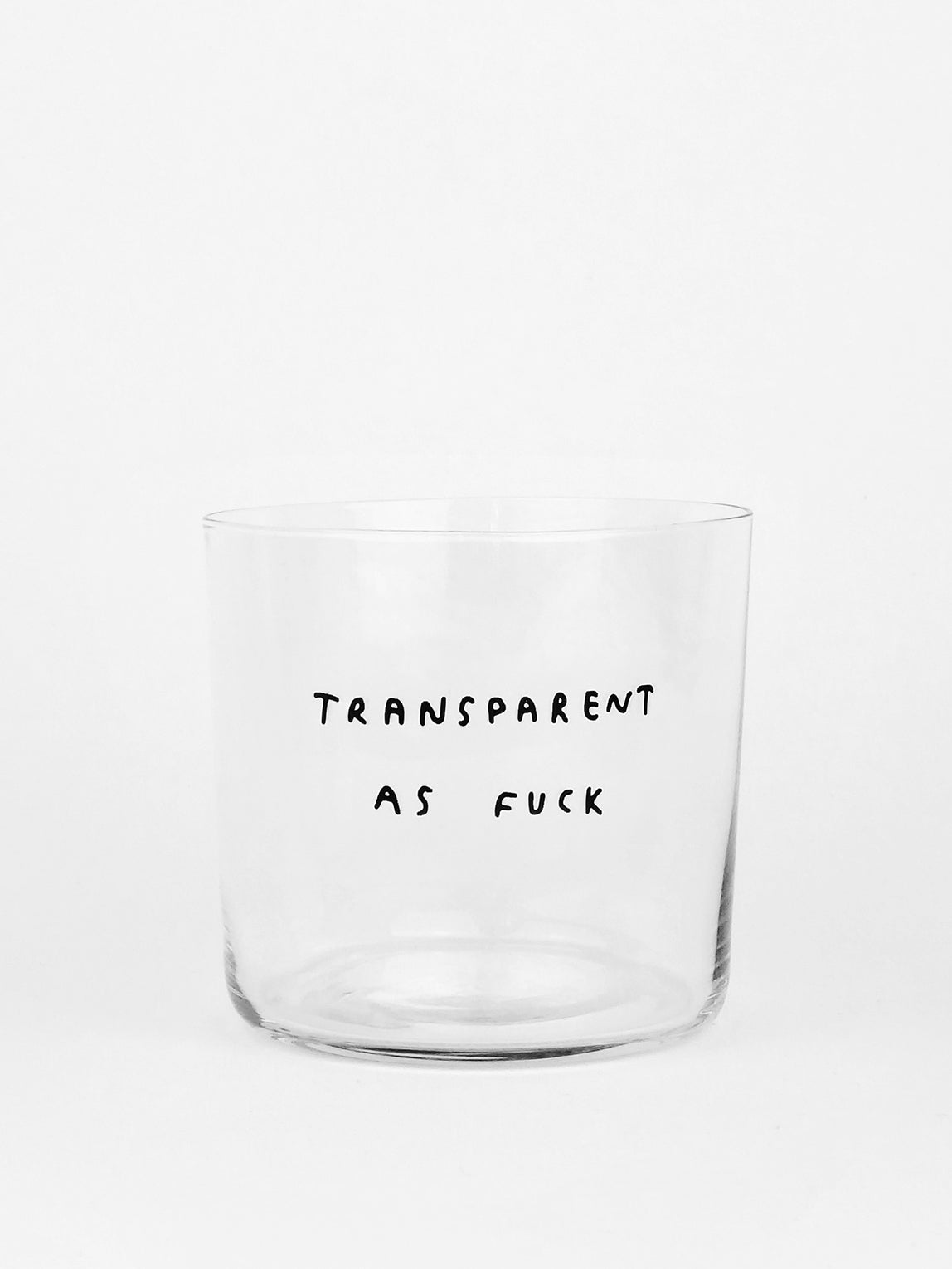 YAHYA STUDIO - TRANSPARENT AS FUCK Glass