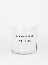 YAHYA STUDIO - TRANSPARENT AS FUCK Glass